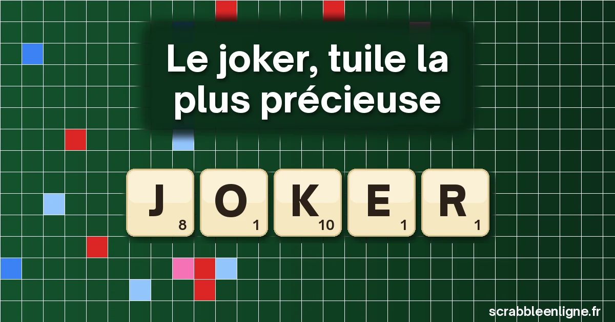 Le joker au Scrabble : comment bien utiliser les lettres blanches